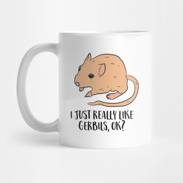 I Just Really Like Gerbils Ok? Cute Gerbils by EQDesigns